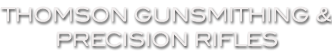 Thomson Gunsmithing and Precision Rifles